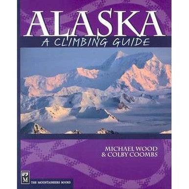 Alaska - A Climbing Guide