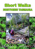 Short Walks Northern Tasmania